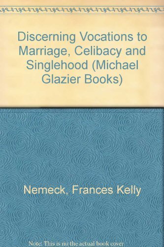 Imagen de archivo de Discerning Vocations to Marriage, Celibacy, and Singlehood a la venta por HPB-Red