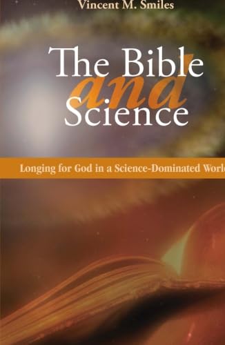 9780814655139: The Bible and Science: Longing for God in a Science-Dominated World (Theology and Life)