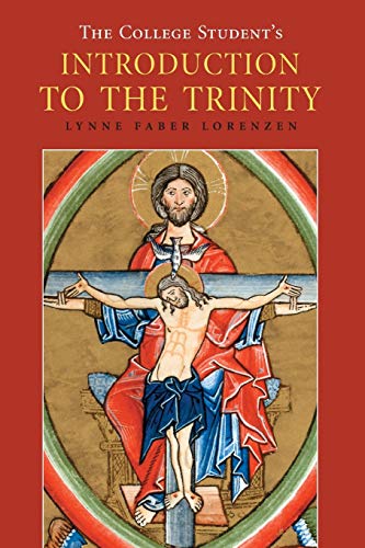 Beispielbild fr The College Student's Introduction to the Trinity (Theology) zum Verkauf von WorldofBooks