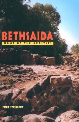 Stock image for Bethsaida: Home of the Apostles for sale by Windows Booksellers