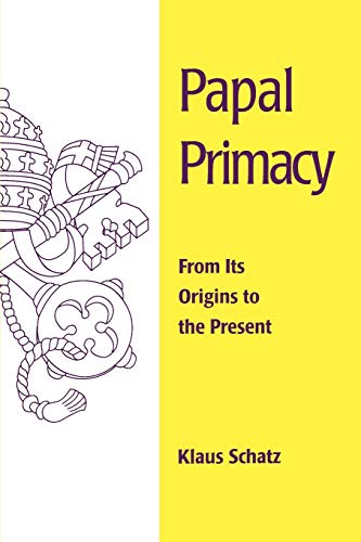 9780814655221: Papal Primacy: From Its Origins to the Present