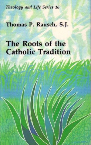 Stock image for Roots of the Catholic Tradition for sale by ThriftBooks-Atlanta