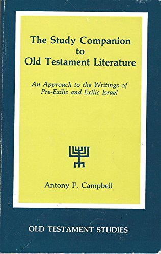 9780814655863: The Study Companion to Old Testament Literature: An Approach to the Writings of Pre-Exilic and Exilic Israel (Old Testament Studies (Wilmington, Del.), V. 2.)