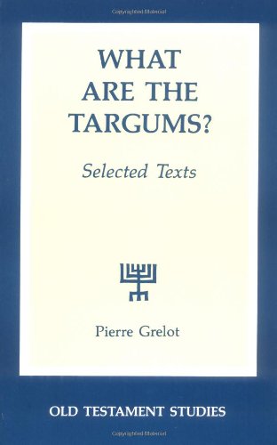 Imagen de archivo de What Are the Targums?: Selected Texts (Old Testament Studies) a la venta por Your Online Bookstore