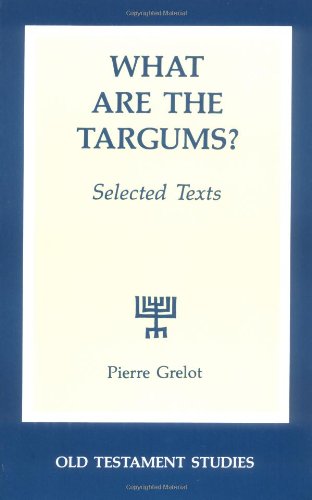 Stock image for What Are the Targums?: Selected Texts (Old Testament Studies) for sale by Your Online Bookstore