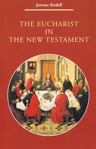 Stock image for The Eucharist in New Testament (Zacchaeus Studies: New Testament) for sale by Once Upon A Time Books