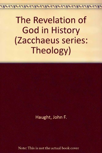 Revelation of God in History (Zacchaeus Studies) (9780814656822) by Haught, John F.