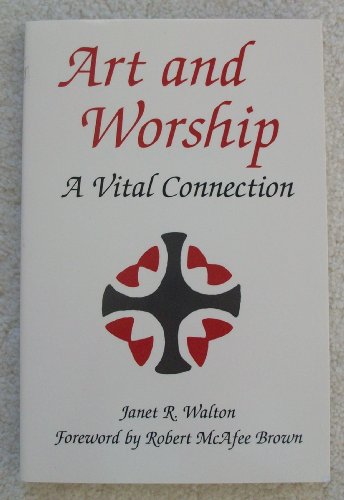 Imagen de archivo de Art and Worship A Vital Connection a la venta por Frenchboro Books