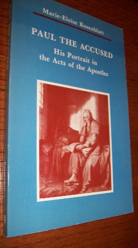 Stock image for PAUL THE ACCUSED : HIS PORTRAIT IN THE ACTS OF THE APOSTLES (ZACCHAEUS STUDIES. NEW TESTAMENT) for sale by Second Story Books, ABAA