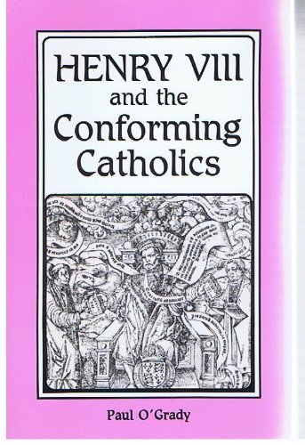 Stock image for Henry VIII and the Conforming Catholics for sale by Redux Books