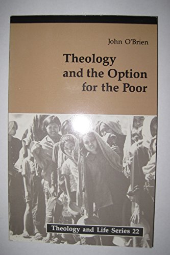 Stock image for Theology and the Option for the Poor (Michael Glazier Books: Theology & Life Series) for sale by Tall Stories BA