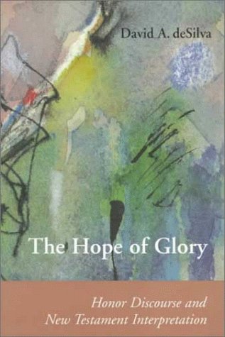 9780814658239: The Hope of Glory: Honor Discourse and New Testament Interpretation: Honour Discourse and New Testament Interpretation