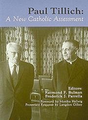 Imagen de archivo de Paul Tillich : A New Catholic Assessment a la venta por Better World Books