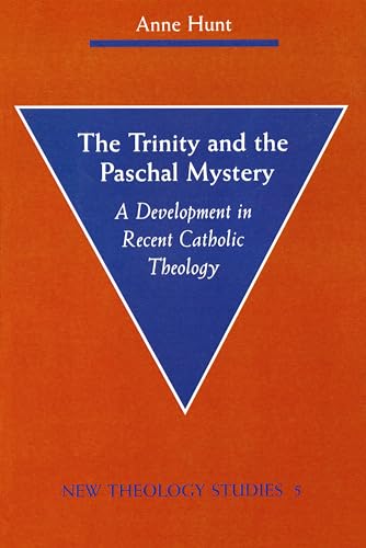 Beispielbild fr The Trinity and the Paschal Mystery: A Development in Recent Catholic Theology (New Theology Studies) zum Verkauf von HPB-Red