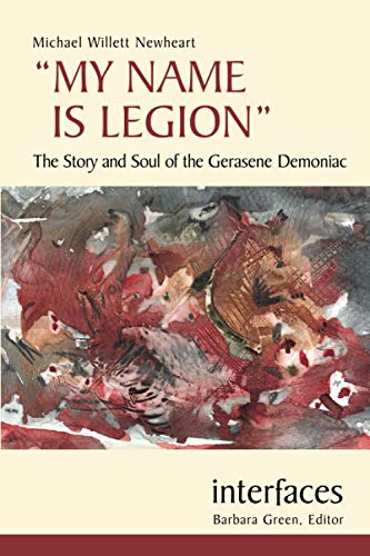 9780814658857: My Name Is Legion: The Story and Soul of the Gerasene Demoniac (Interfaces)