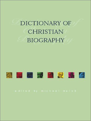 Stock image for The Dictionary of Christian Biography (Reference Works) for sale by Nealsbooks