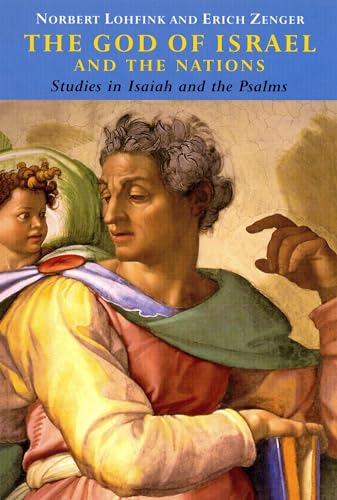 Stock image for The God of Israel and the Nations : Studies in Isaiah and the Psalms for sale by Better World Books