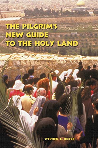 Beispielbild fr The Pilgrim's New Guide to the Holy Land zum Verkauf von Better World Books