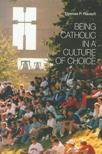 Stock image for Being Catholic in a Culture of Choice for sale by Scout & Morgan Books