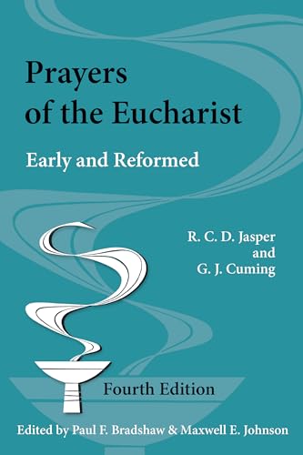 Beispielbild fr Prayers of the Eucharist: Early and Reformed (Alcuin Club Collections) zum Verkauf von GF Books, Inc.