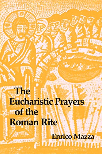 Stock image for The Eucharistic Prayers of the Roman Rite for sale by SecondSale
