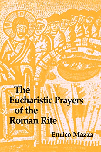 9780814660782: The Eucharistic Prayers of the Roman Rite