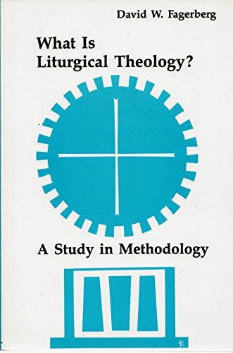 Beispielbild fr What is Liturgical Theology? A Study in Methodology A Pueblo Book zum Verkauf von 4 THE WORLD RESOURCE DISTRIBUTORS