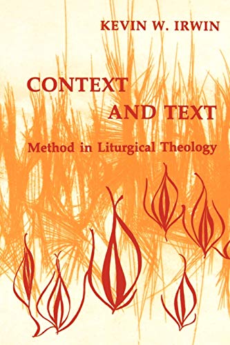Beispielbild fr Context and Text: Method in Liturgical Theology zum Verkauf von Irish Booksellers