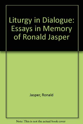 9780814661499: Liturgy in Dialogue: Essays in Memory of Ronald Jasper