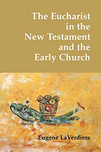 Beispielbild fr The Eucharist in the New Testament and the Early Church zum Verkauf von Half Price Books Inc.