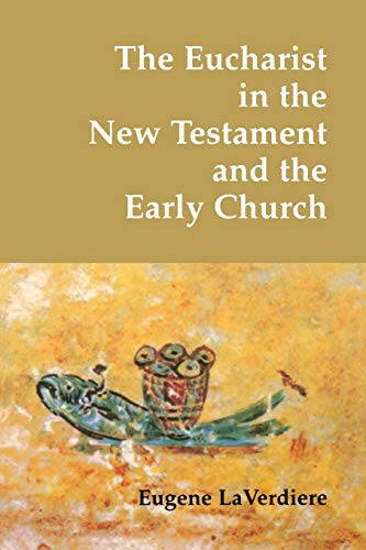 Imagen de archivo de The Eucharist in the New Testament and the Early Church a la venta por BooksRun