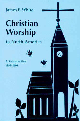 Beispielbild fr CHRISTIAN WORSHIP IN NORTH AMERICA zum Verkauf von lottabooks