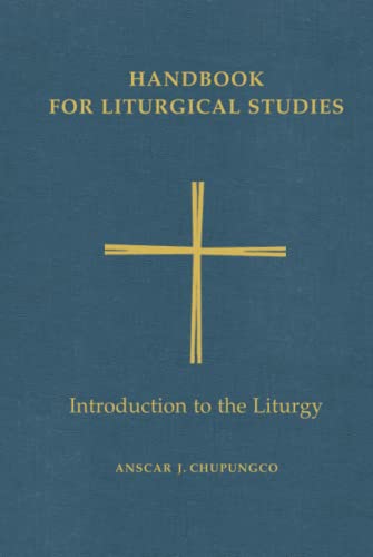 Beispielbild fr Handbook for Liturgical Studies: Introduction to the Liturgy - Volume 1 (Handbook for Liturgical Studies) zum Verkauf von BooksRun