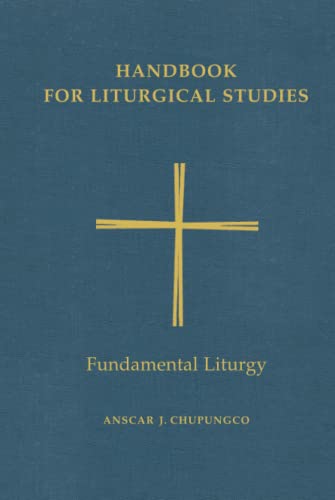 Beispielbild fr Handbook for Liturgical Studies Vol. II : Fundamental Liturgy zum Verkauf von Better World Books