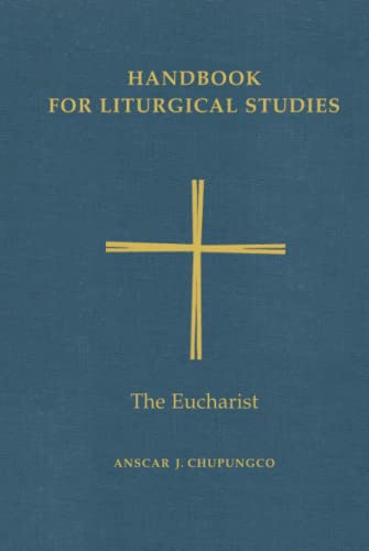 Imagen de archivo de Handbook for Liturgical Studies Vol. III : The Eucharist a la venta por Better World Books