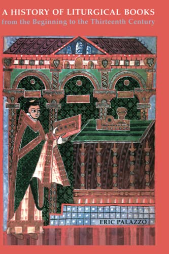 Beispielbild fr A History of Liturgicala Books from the Beginning to the Thirteenth Century zum Verkauf von HPB-Ruby