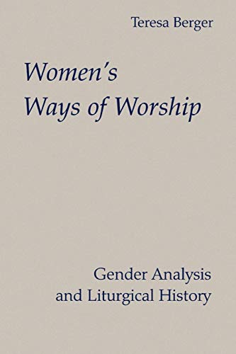 Beispielbild fr Women's Ways of Worship: Gender Analysis and Liturgical History zum Verkauf von WorldofBooks