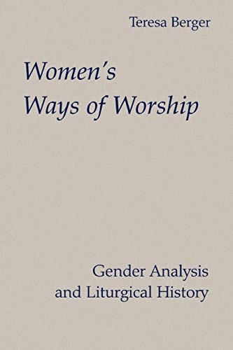 Stock image for Women's Ways of Worship: Gender Analysis and Liturgical History for sale by Orphans Treasure Box