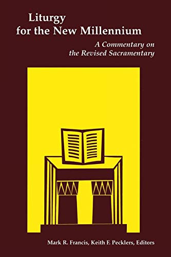 Imagen de archivo de Liturgy for the New Millennium : A Commentary on the Revised Sacramentary, Essays in Honor of Ansear Chapungco a la venta por Better World Books: West