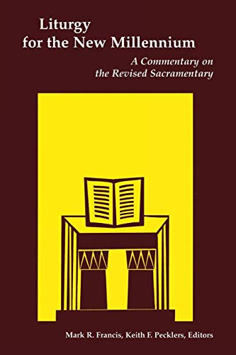 9780814661741: Liturgy for the New Millennium: A Commentary on the Revised Sacramentary