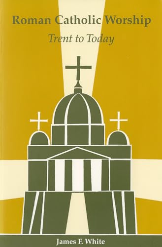 Stock image for Roman Catholic Worship : Trent to Today for sale by Better World Books