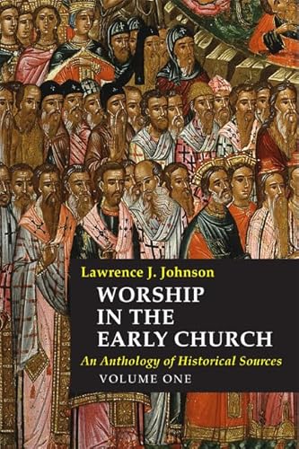 9780814661970: Worship in the Early Church: An Anthology of Historical Sources (1)