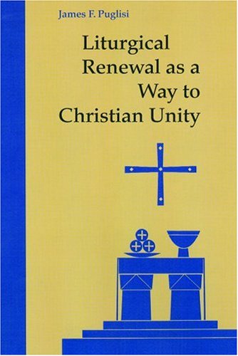 Beispielbild fr Liturgical Renewal As a Way to Christian Unity zum Verkauf von Better World Books