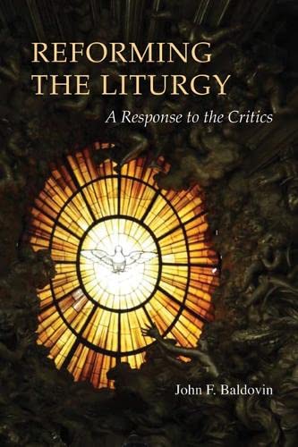 Beispielbild fr Reforming the Liturgy : A Response to the Critics zum Verkauf von Better World Books
