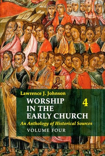 Worship in the Early Church: An...