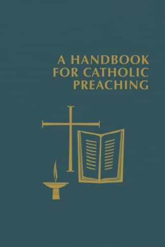 Beispielbild fr A Handbook for Catholic Preaching zum Verkauf von Revaluation Books