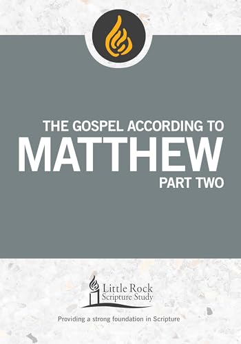 Stock image for The Gospel According to Matthew, Part Two (Little Rock Scripture Study) for sale by Book Deals