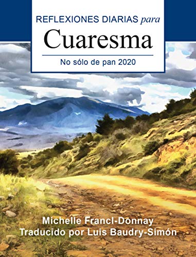 Stock image for No s?lo de pan/ Not Just Bread: Reflexiones Diarias Para Cuaresma 2020/ Daily Reflections for Lent 2020 for sale by Reuseabook