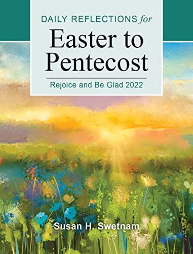 Stock image for Rejoice and Be Glad: Daily Reflections for Easter to Pentecost 2022 for sale by SecondSale