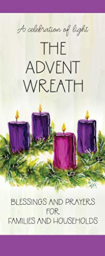 Stock image for The Advent Wreath: Blessings and Prayers for Families and Households for sale by GF Books, Inc.